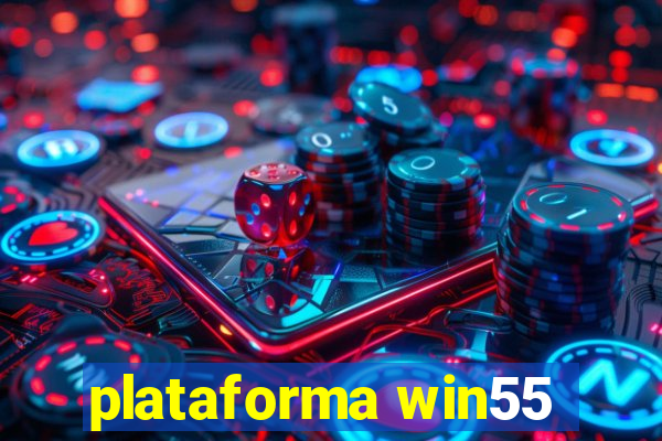 plataforma win55
